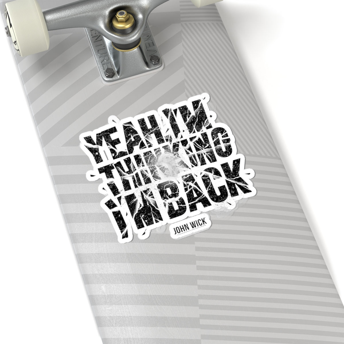 John Wick Sticker Yeah, I'm Thinking I'm Back