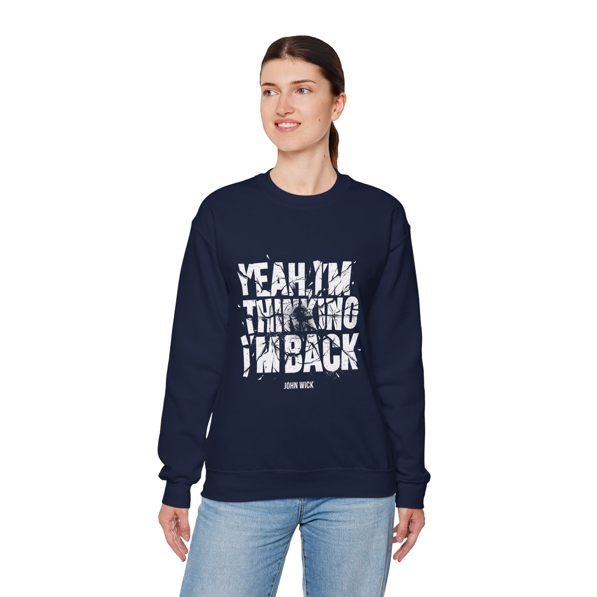 John Wick Sweatshirt Yeah, I'm Thinking I'm Back
