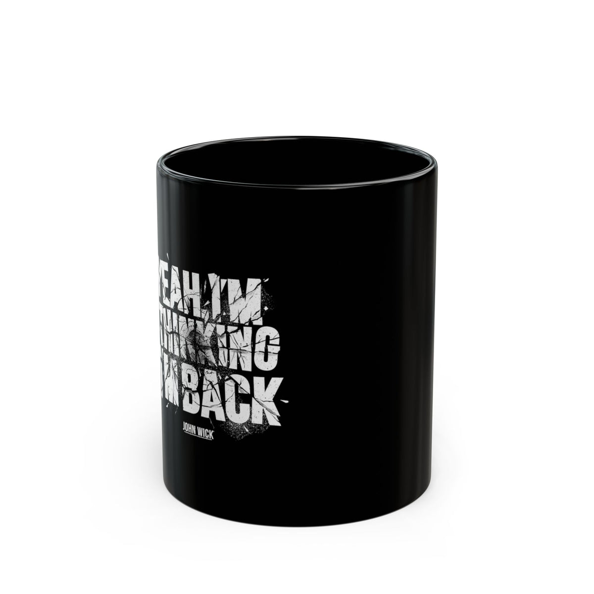 John Wick Black Mug Yeah, I'm Thinking I'm Back