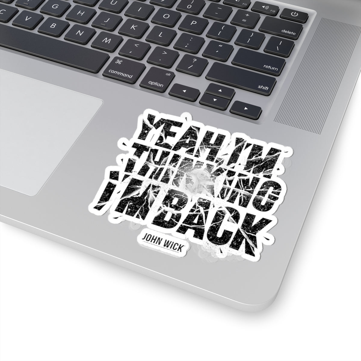 John Wick Sticker Yeah, I'm Thinking I'm Back