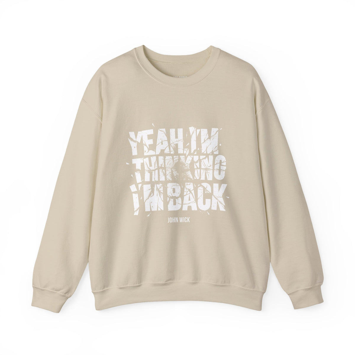 John Wick Sweatshirt Yeah, I'm Thinking I'm Back