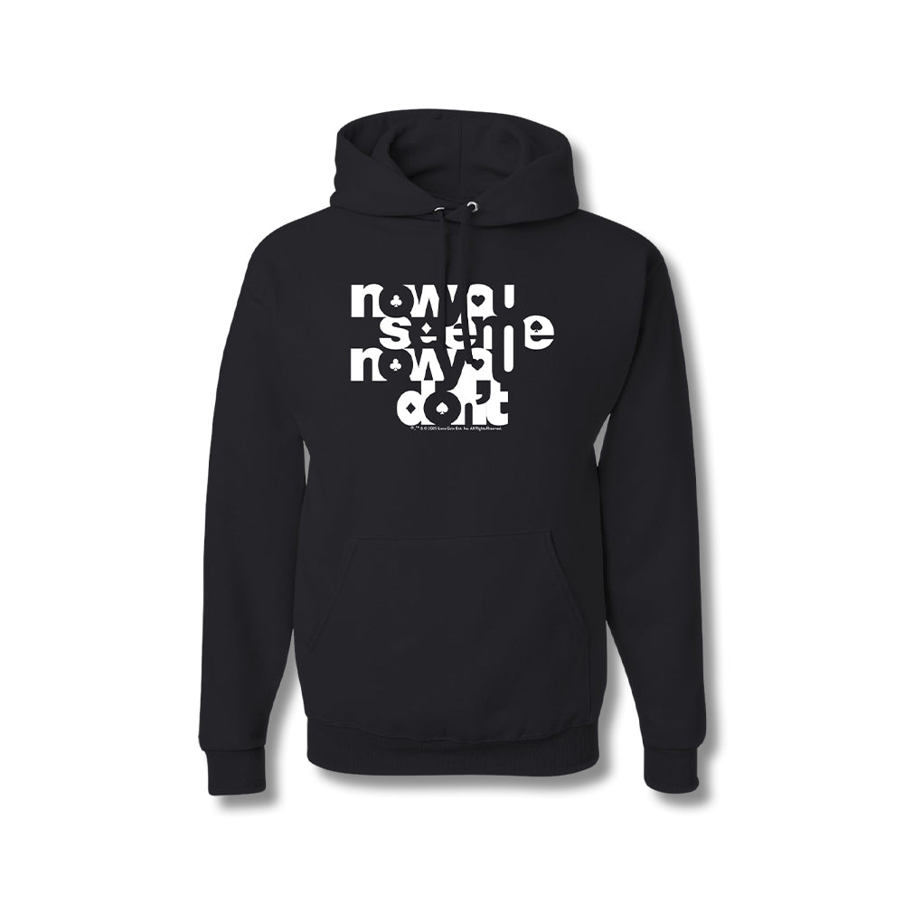 Now You See Me, Now You Don't Logo Hoodie